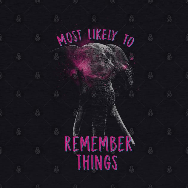 Most Likely To Remember Things - Elephant by Doris4all